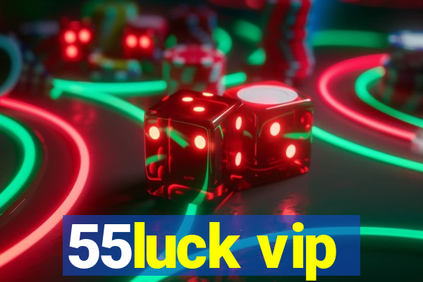 55luck vip